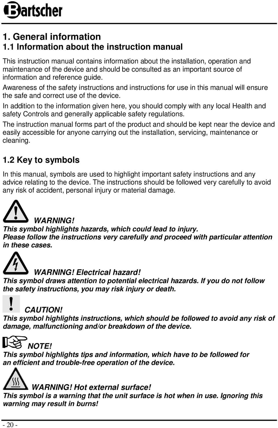 reference guide. Awareness f the safety instructins and instructins fr use in this manual will ensure the safe and crrect use f the device.