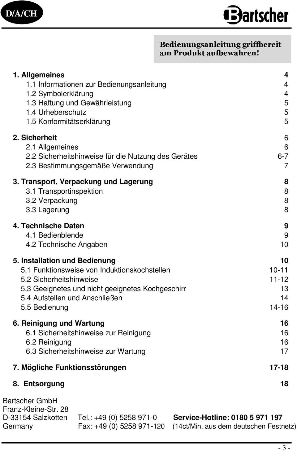 1 Transprtinspektin 8 3.2 Verpackung 8 3.3 Lagerung 8 4. Technische Daten 9 4.1 Bedienblende 9 4.2 Technische Angaben 10 5. Installatin und Bedienung 10 5.