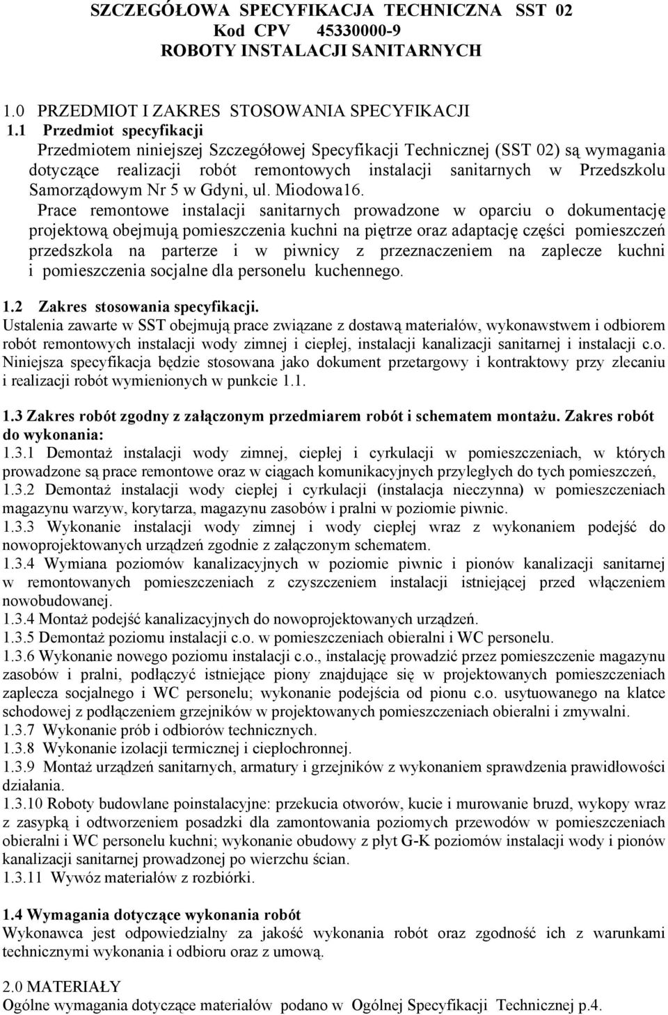 5 w Gdyni, ul. Miodowa16.