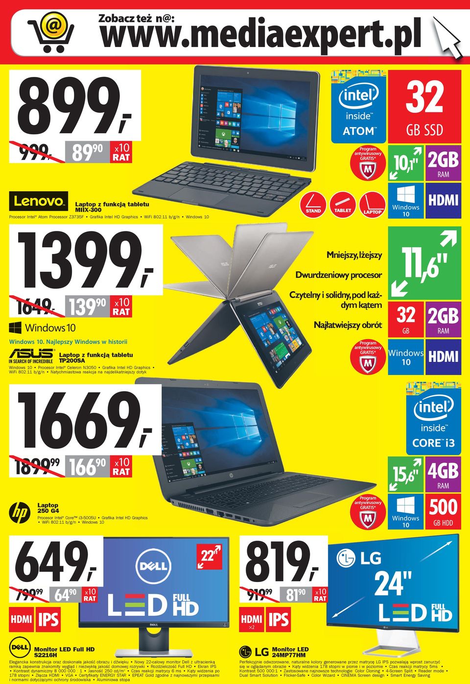 11 b/g/n Natychmiastowa reakcja na najdelikatniejszy dotyk 1669, STAND TABLET GIS* LAPTOP Mniejszy, lżejszy Dwurdzeniowy procesor Czytelny i solidny, pod każdym kątem Najłatwiejszy obrót GIS* 32