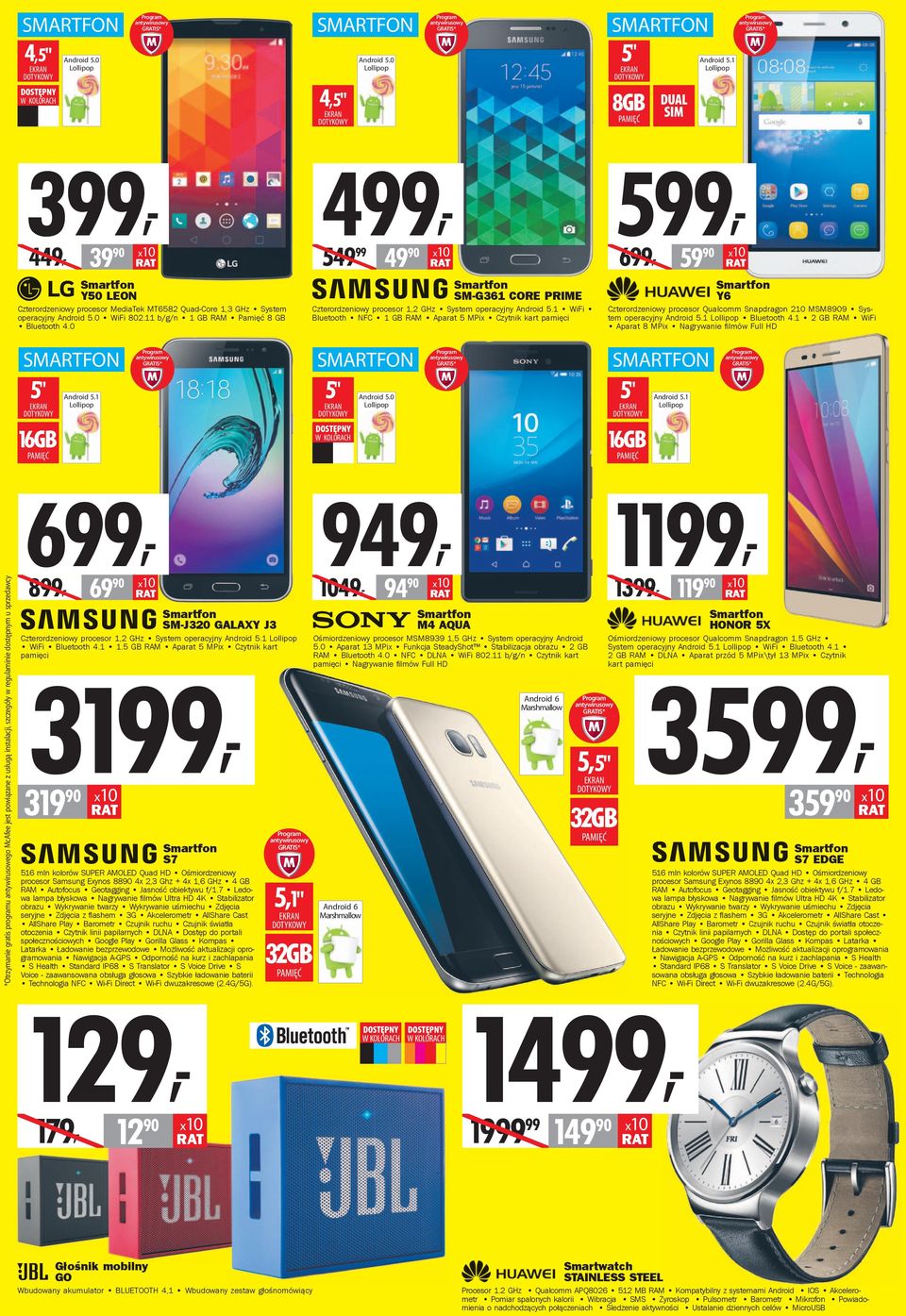 1 599, Y50 LEON Czterordzeniowy procesor Qualcomm Snapdragon 210 MSM8909 System operacyjny Android 5.1 Bluetooth 4.1 2 GB RAM WiFi Aparat 8 MPix Nagrywanie ﬁlmów Full HD 5" Android 5.0 GIS* Android 5.