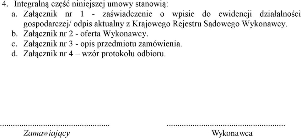 aktualny z Krajowego Rejestru Sądowego Wykonawcy. b.