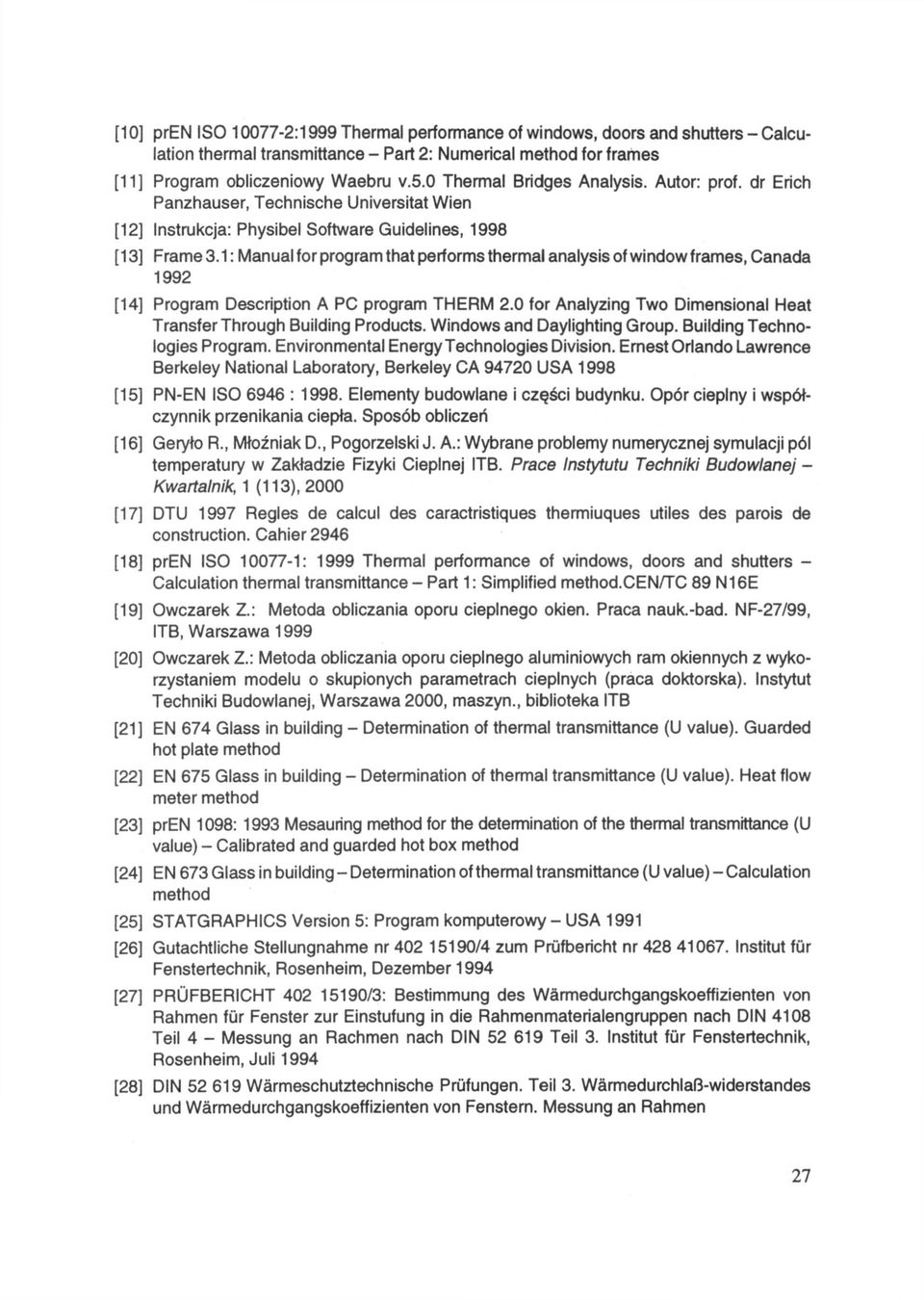 1: Manual for program that performs thermal analysis of window frames, Canada 1992 [14] Program Description A PC program THERM 2.