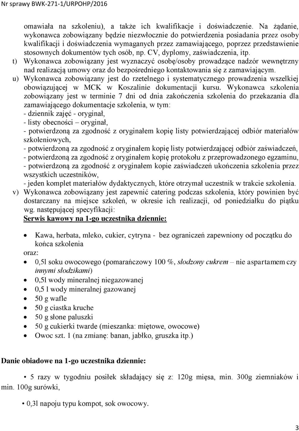 tych osób, np. CV, dyplomy, zaświadczenia, itp.