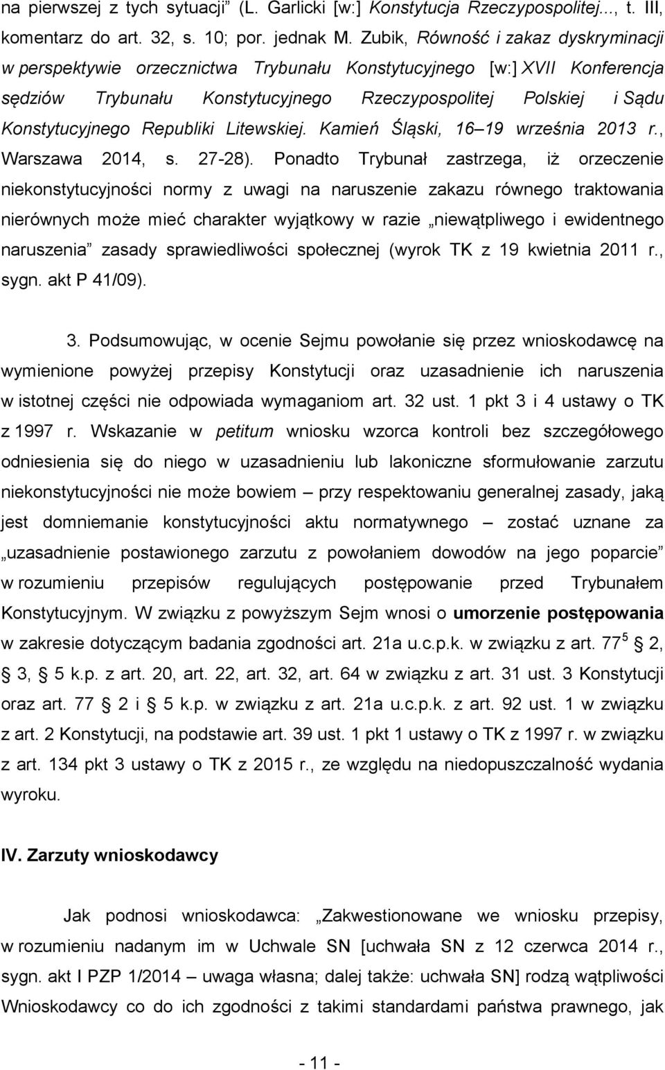 Republiki Litewskiej. Kamień Śląski, 16 19 września 2013 r., Warszawa 2014, s. 27-28).