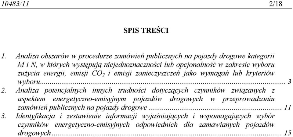 zużycia energii, emisji CO 2 i emisji zanieczyszczeń jako wymagań lub kryteriów wyboru... 3 2.