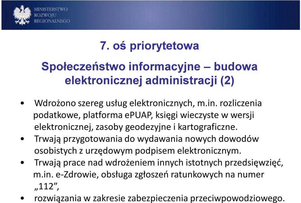 stracji (2) Wdrożono szereg usług elektronicznych, m.in.