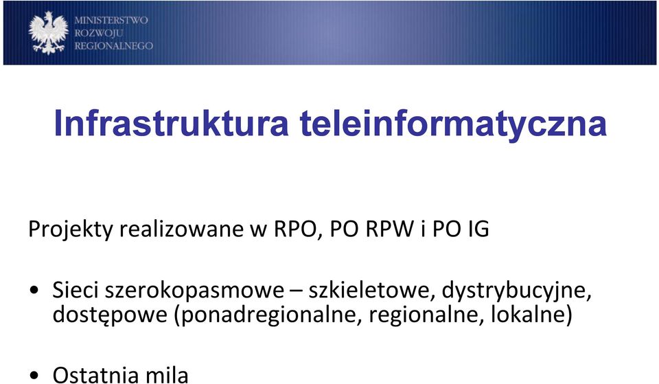 szerokopasmowe szkieletowe, dystrybucyjne,