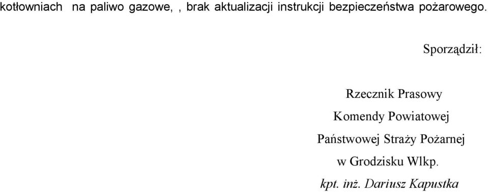 Sporządził: Rzecznik Prasowy Komendy Powiatowej