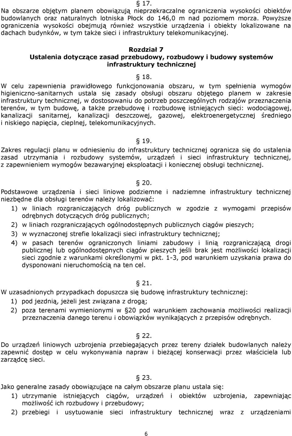 Rozdział 7 Ustalenia dotyczące zasad przebudowy, rozbudowy i budowy systemów infrastruktury technicznej 18.