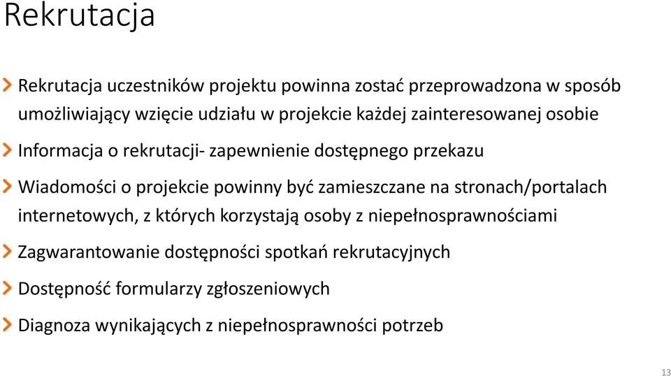 powinny być zamieszczane na stronach/portalach internetowych, z których korzystają osoby z niepełnosprawnościami