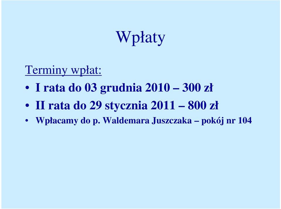 stycznia 2011 800 zł Wpłacamy do p.