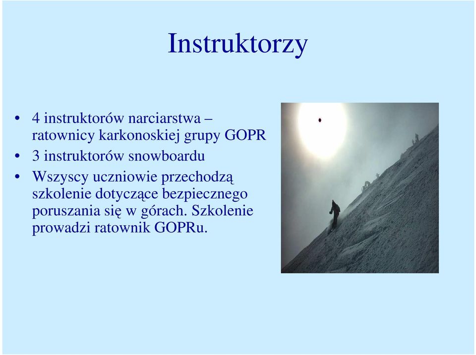 Wszyscy uczniowie przechodzą szkolenie dotyczące