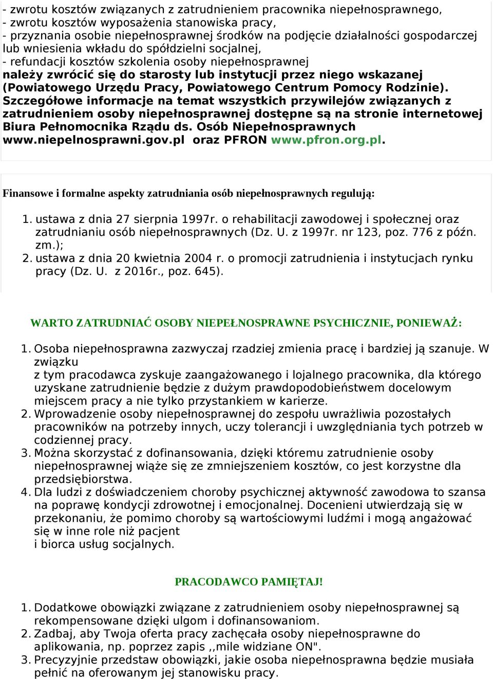 Urzędu Pracy, Powiatowego Centrum Pomocy Rodzinie).