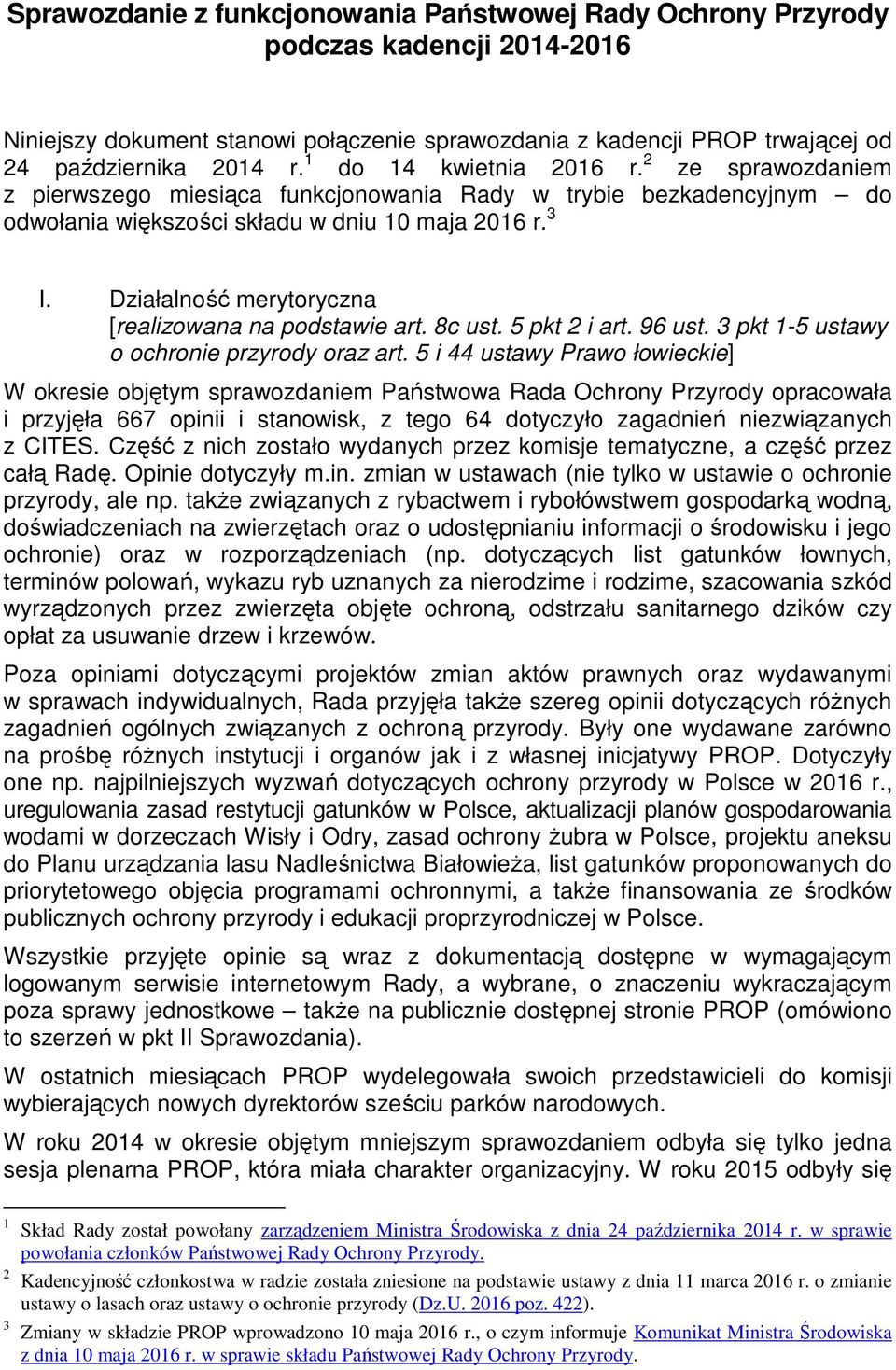 Działalność merytoryczna [realizowana na podstawie art. 8c ust. 5 pkt 2 i art. 96 ust. 3 pkt 1-5 ustawy o ochronie przyrody oraz art.