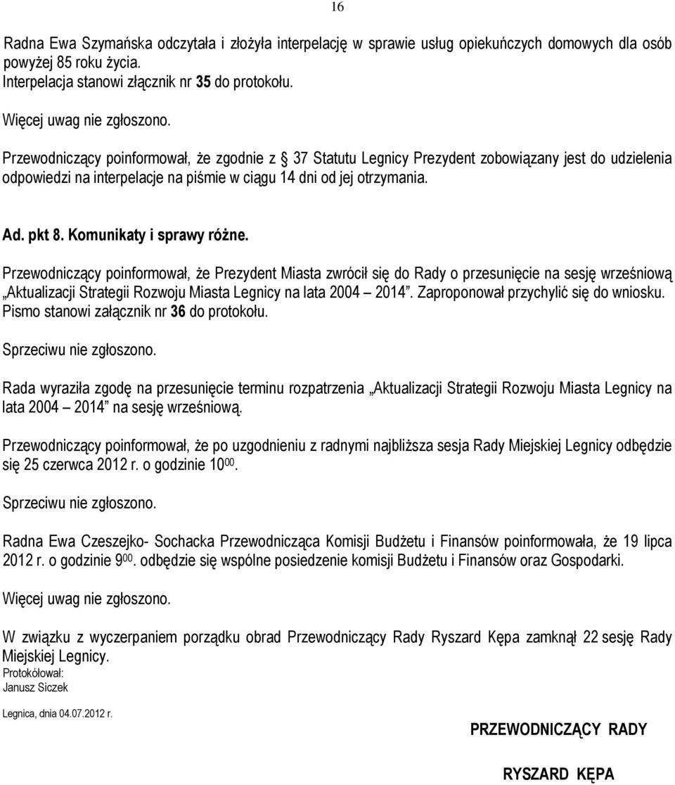 Ad. pkt 8. Komunikaty i sprawy różne.