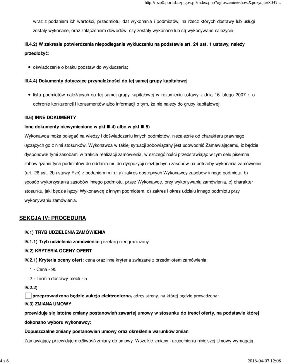o ochronie konkurencji i konsumentów albo informacji o tym, że nie należy do grupy kapitałowej; III.6) INNE DOKUMENTY Inne dokumenty niewymienione w pkt III.4) albo w pkt III.