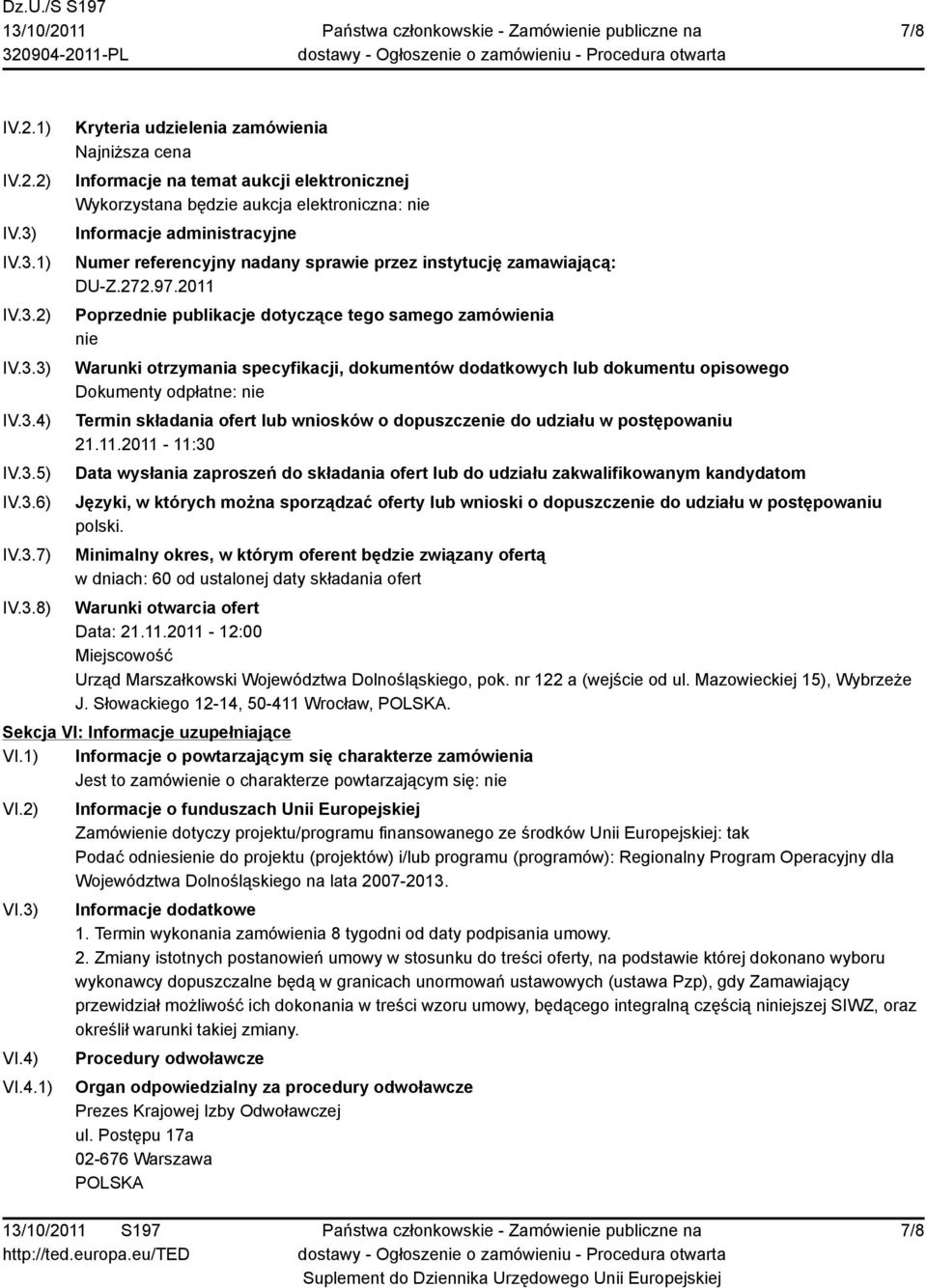 Informacje administracyjne Numer referencyjny nadany sprawie przez instytucję zamawiającą: DU-Z.272.97.
