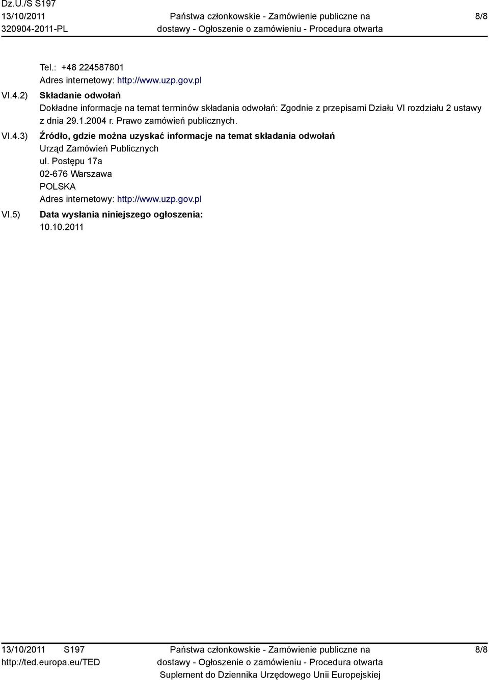 ustawy z dnia 29.1.2004 r. Prawo zamówień publicznych.