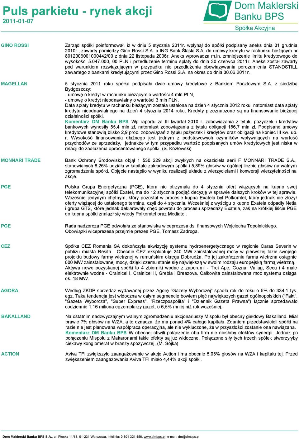 000, 00 PLN i przedłużenie terminu spłaty do dnia 30 czerwca 2011r.