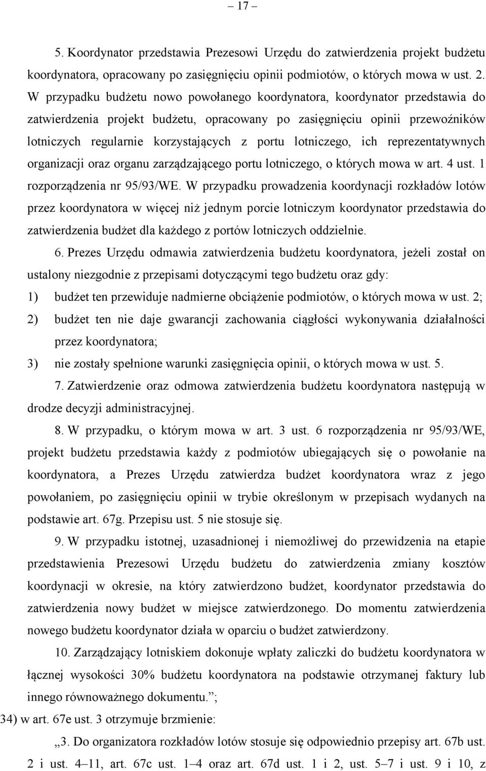 lotniczego, ich reprezentatywnych organizacji oraz organu zarządzającego portu lotniczego, o których mowa w art. 4 ust. 1 rozporządzenia nr 95/93/WE.