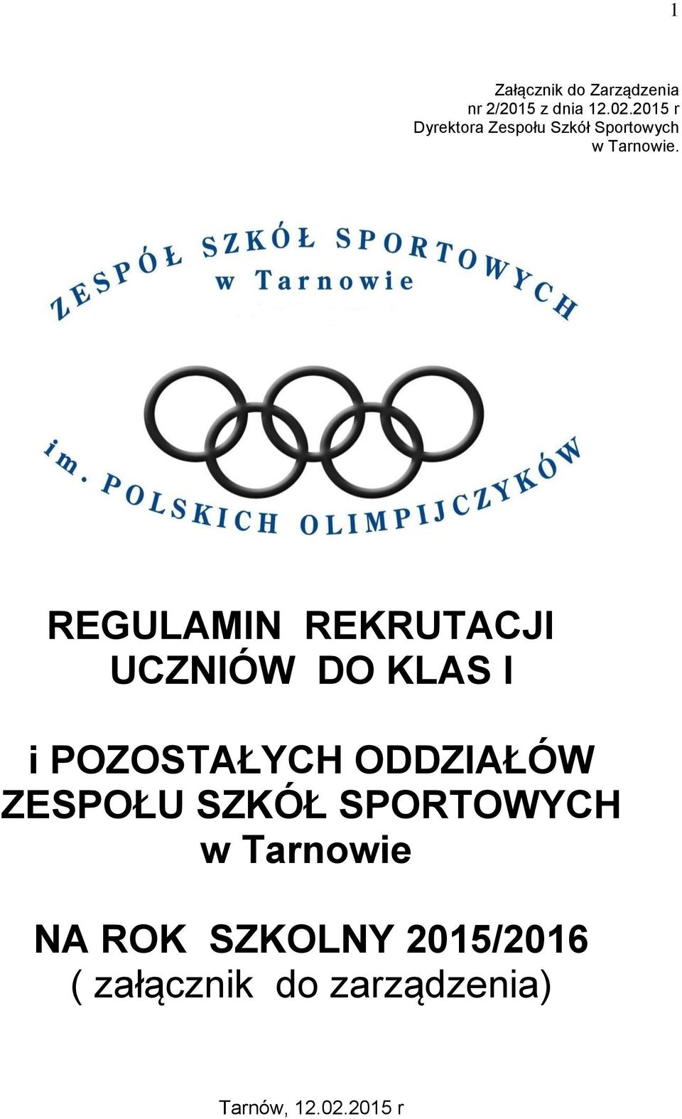 REGULAMIN REKRUTACJI UCZNIÓW DO KLAS I i POZOSTAŁYCH ODDZIAŁÓW