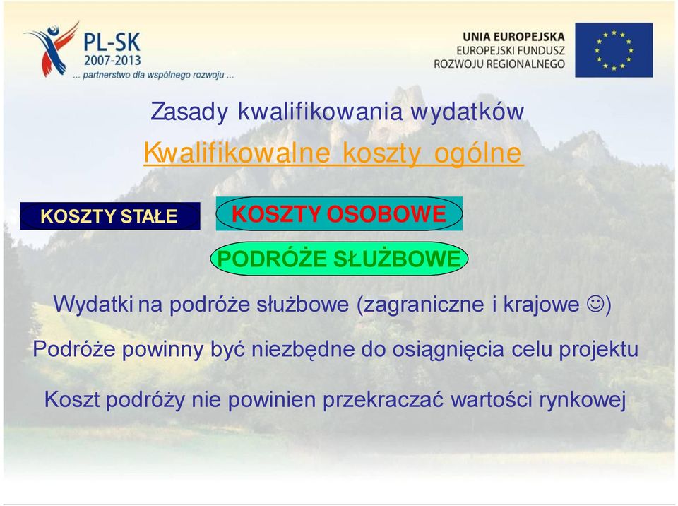 krajowe ) Podróże powinny być niezbędne do osiągnięcia celu