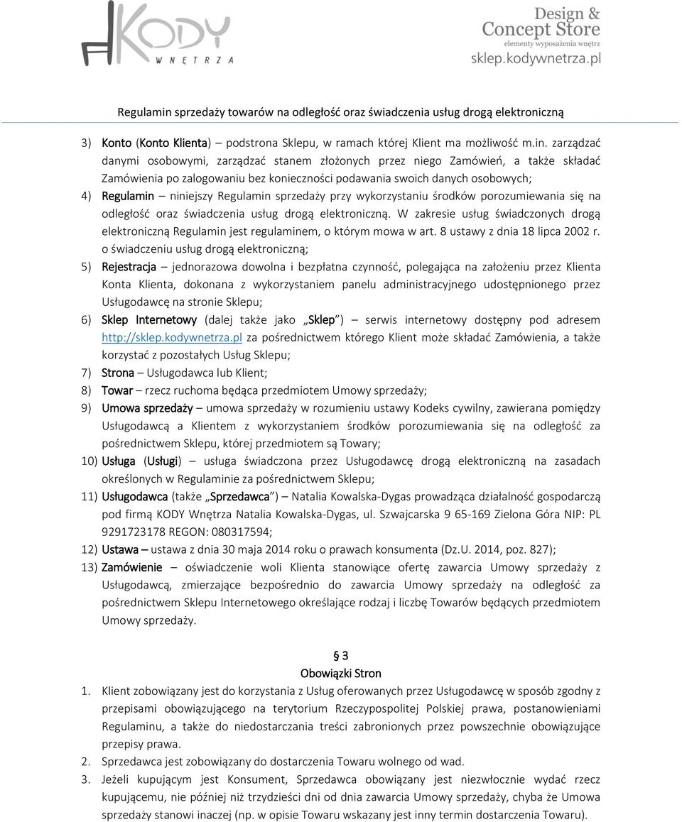 Regulamin sprzedaży przy wykorzystaniu środków porozumiewania się na odległość oraz świadczenia usług drogą elektroniczną.