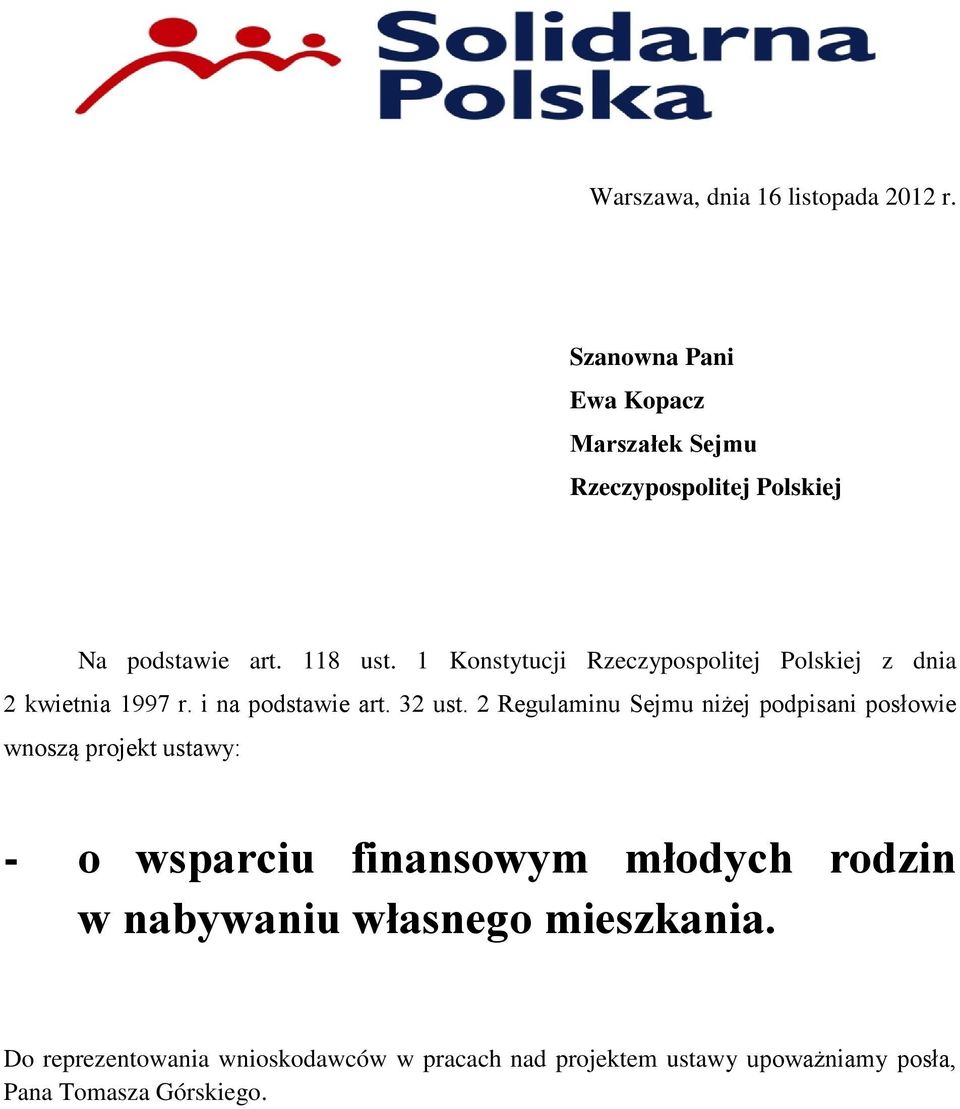 1 Konstytucji Rzeczypospolitej Polskiej z dnia 2 kwietnia 1997 r. i na podstawie art. 32 ust.