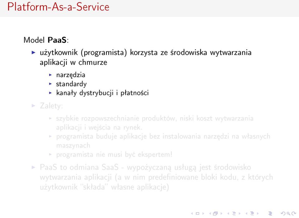 programista buduje aplikacje bez instalowania narz dzi na wªasnych maszynach programista nie musi by ekspertem!