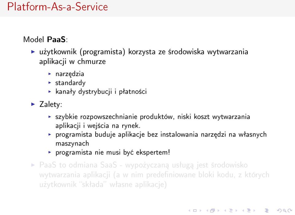programista buduje aplikacje bez instalowania narz dzi na wªasnych maszynach programista nie musi by ekspertem!