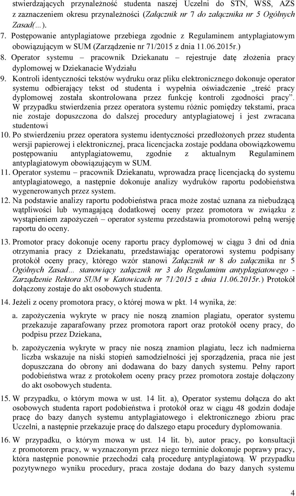 Operator systemu pracownik Dziekanatu rejestruje datę złożenia pracy dyplomowej w Dziekanacie Wydziału 9.