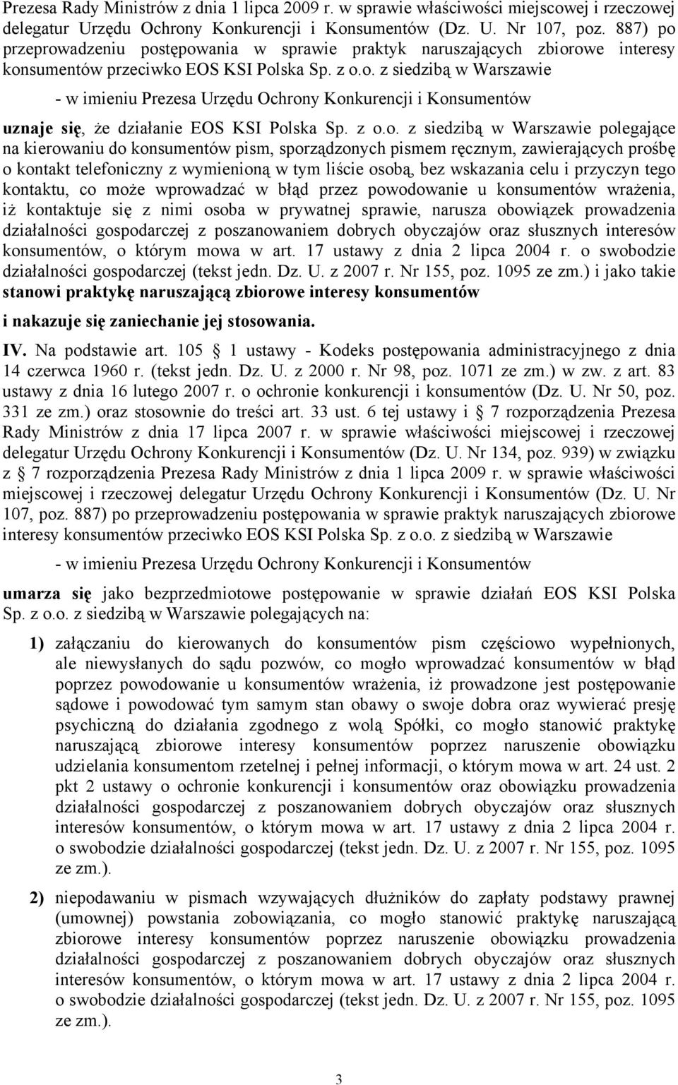 z o.o. z siedzibą w Warszawie polegające na kierowaniu do konsumentów pism, sporządzonych pismem ręcznym, zawierających prośbę o kontakt telefoniczny z wymienioną w tym liście osobą, bez wskazania