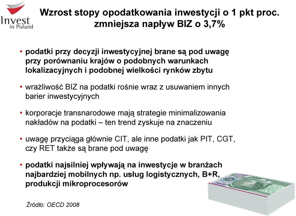 rynków zbytu wrażliwość BIZ na podatki rośnie wraz z usuwaniem innych barier inwestycyjnych korporacje transnarodowe mają strategie minimalizowania nakładów na