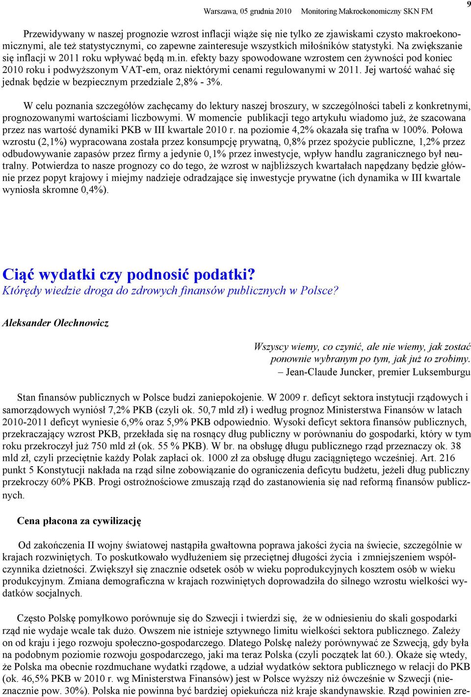 Jej wartość wahać się jednak będzie w bezpiecznym przedziale 2,8% - 3%.