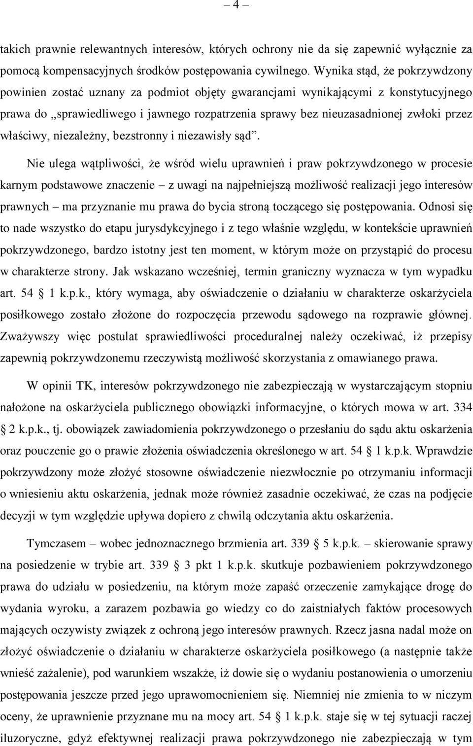 właściwy, niezależny, bezstronny i niezawisły sąd.