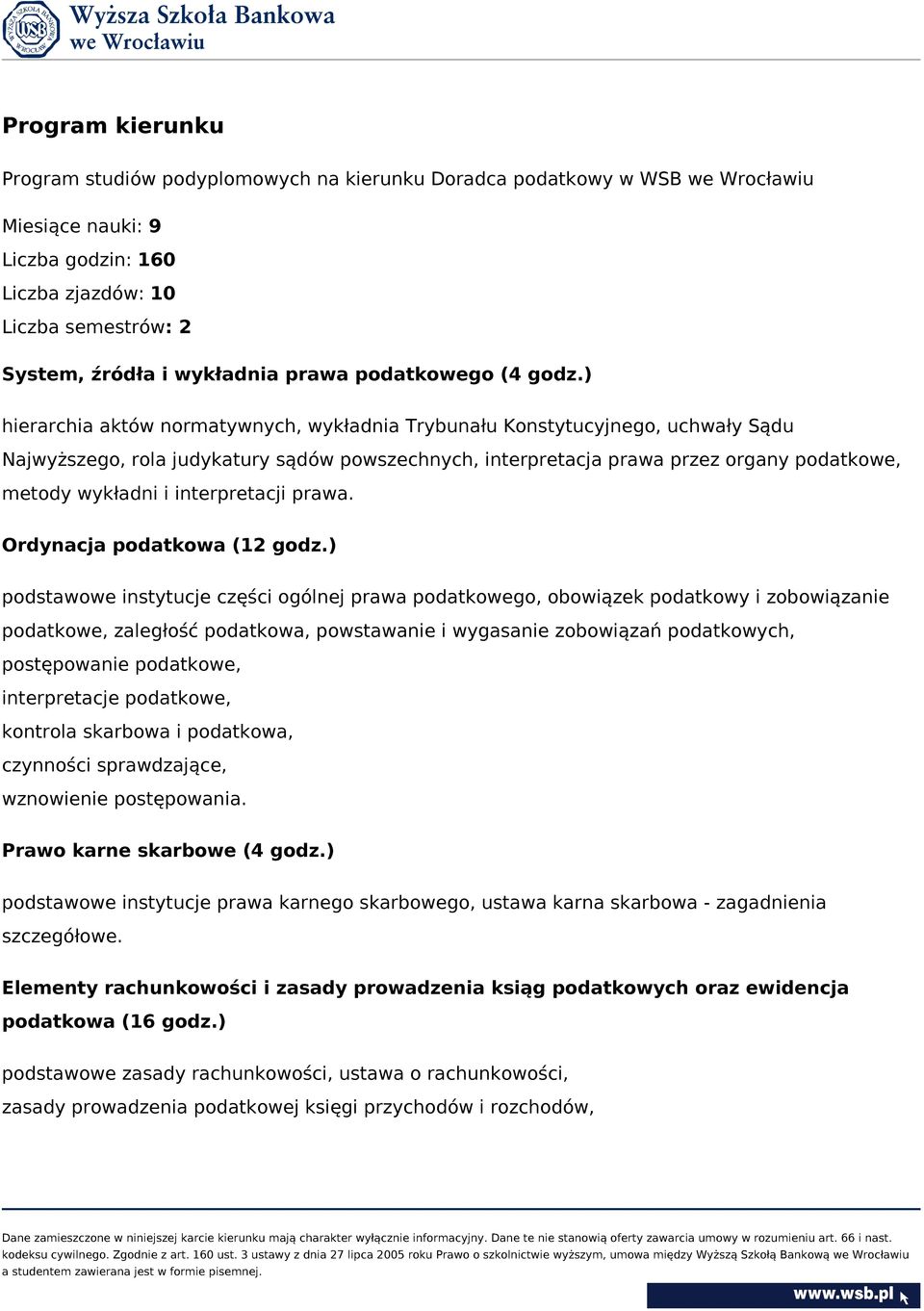 ) hierarchia aktów normatywnych, wykładnia Trybunału Konstytucyjnego, uchwały Sądu Najwyższego, rola judykatury sądów powszechnych, interpretacja prawa przez organy podatkowe, metody wykładni i