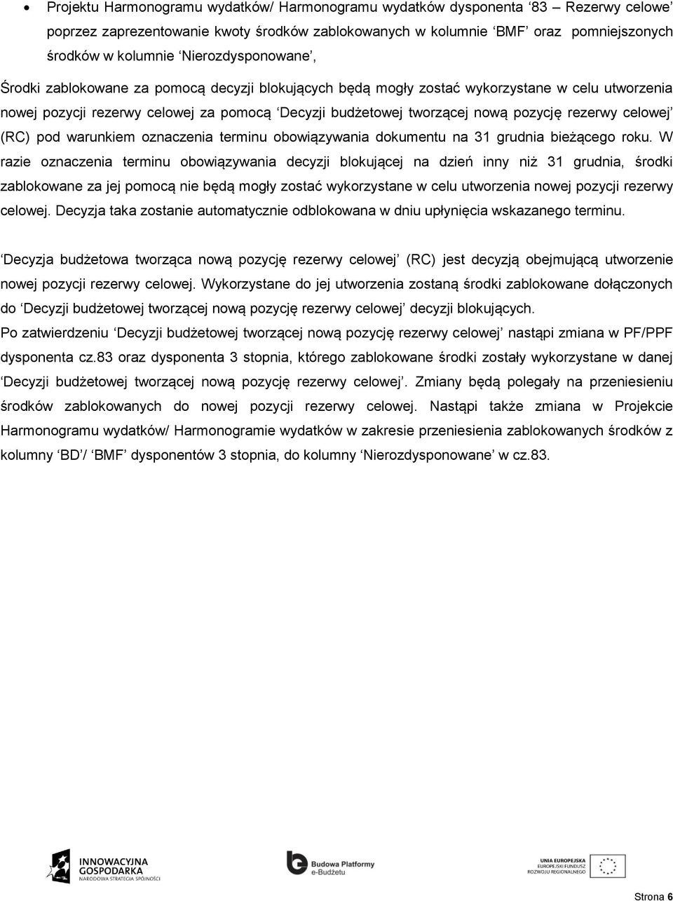 rezerwy celowej (RC) pod warunkiem oznaczenia terminu obowiązywania dokumentu na 31 grudnia bieżącego roku.