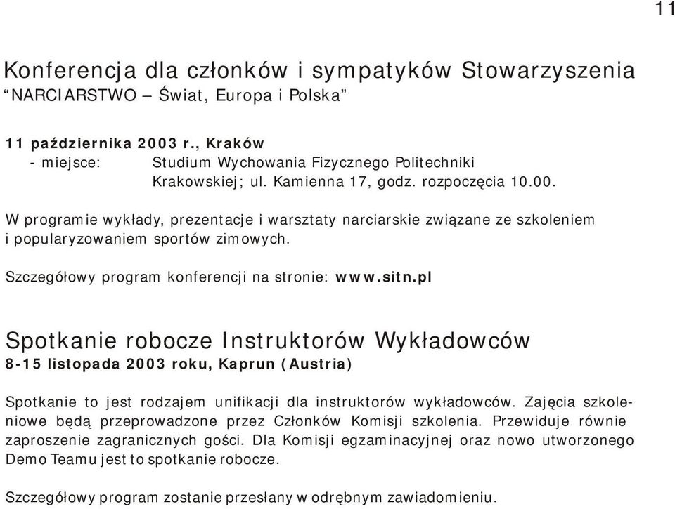 Szczegółowy program konferencji na stronie: www.sitn.