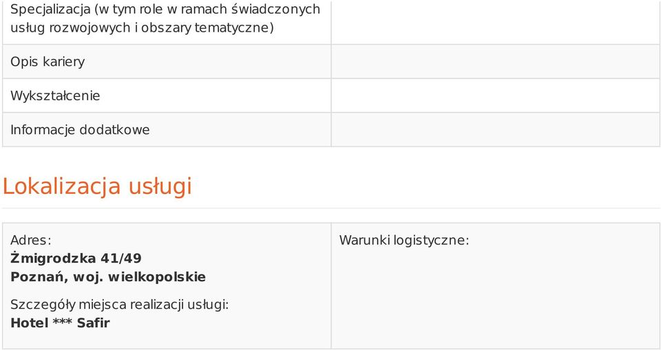 Lokalizacja usługi Adres: Żmigrodzka 41/49 Poznań, woj.