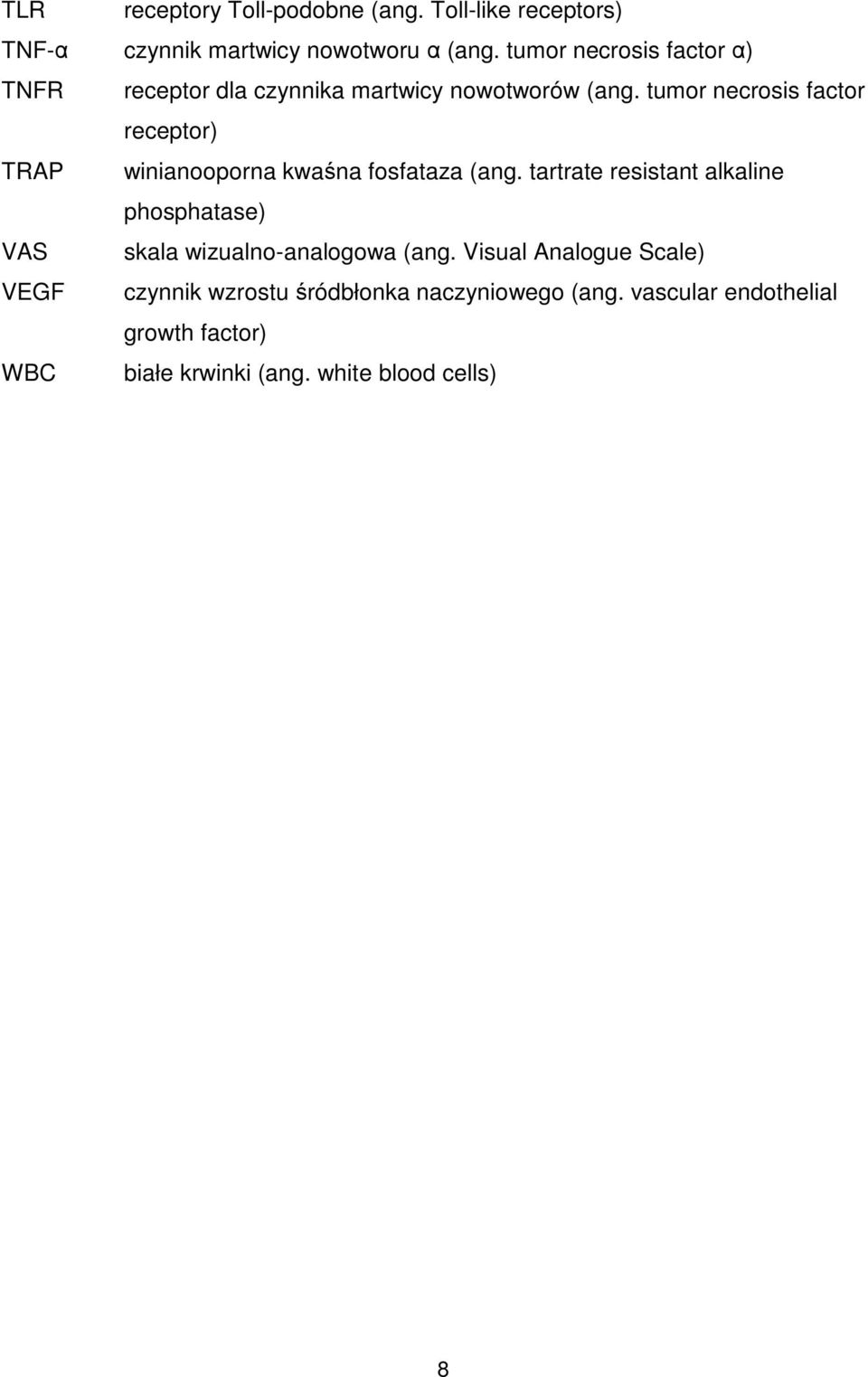 tumor necrosis factor receptor) TRAP winianooporna kwaśna fosfataza (ang.