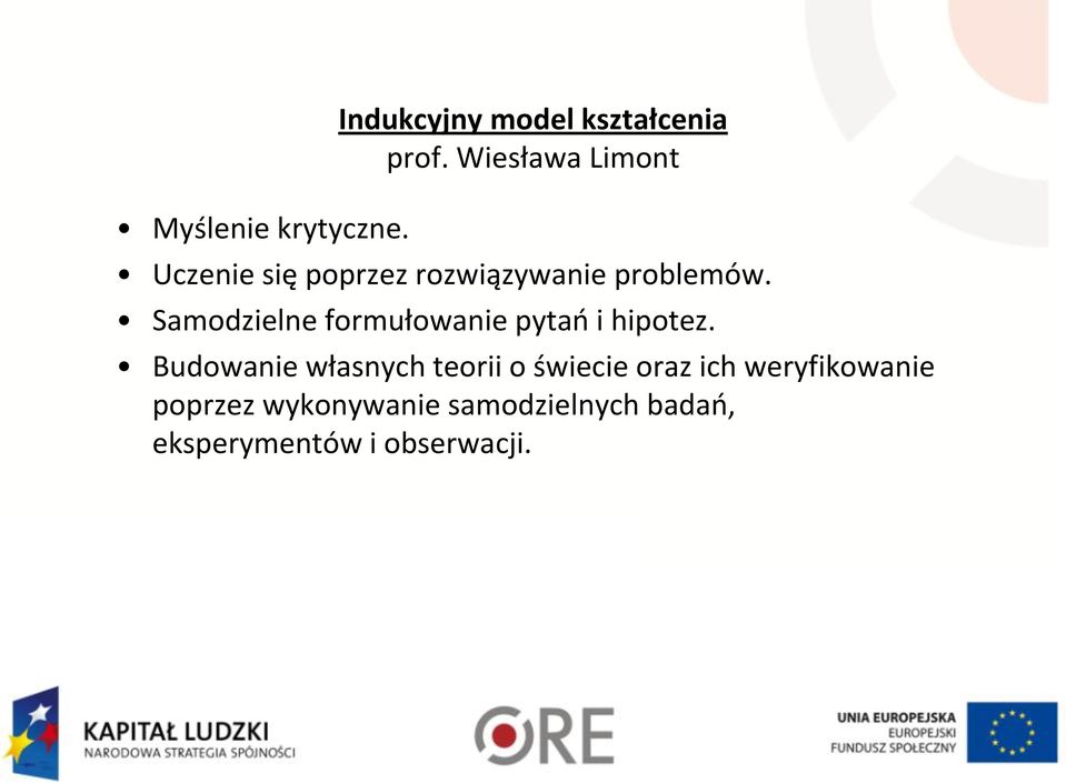 Samodzielne formułowanie pytań i hipotez.