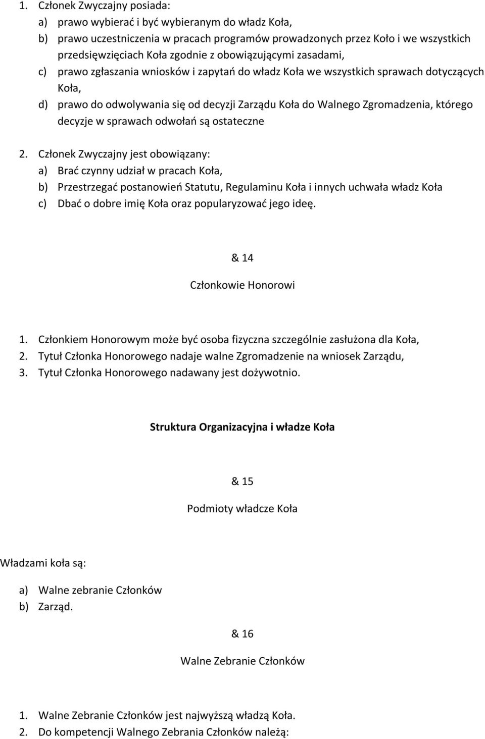 którego decyzje w sprawach odwołań są ostateczne 2.