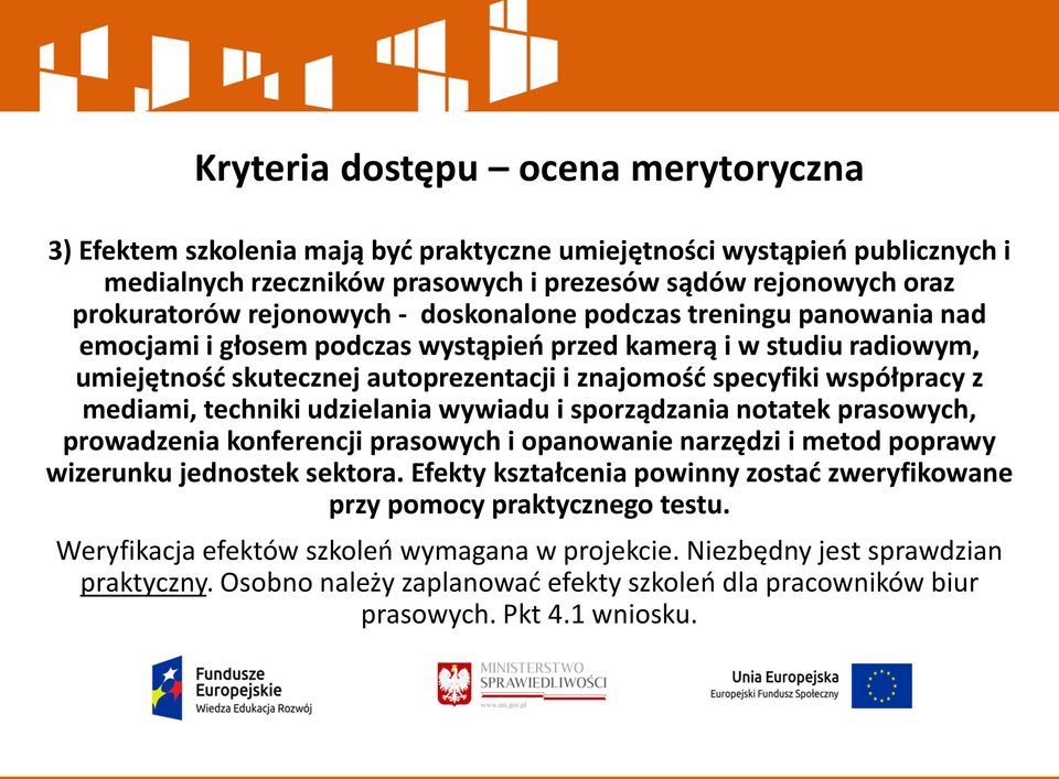 mediami, techniki udzielania wywiadu i sporządzania notatek prasowych, prowadzenia konferencji prasowych i opanowanie narzędzi i metod poprawy wizerunku jednostek sektora.