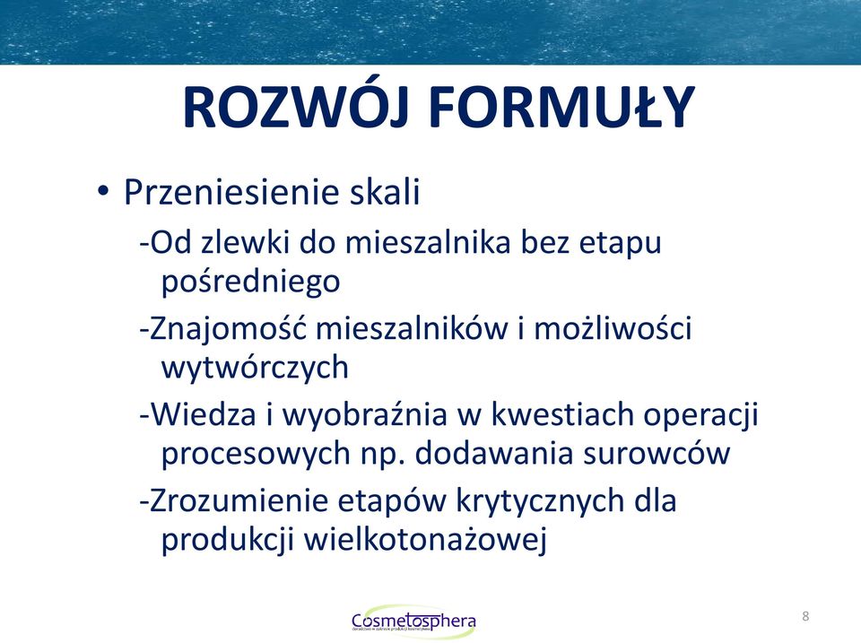-Wiedza i wyobraźnia w kwestiach operacji procesowych np.