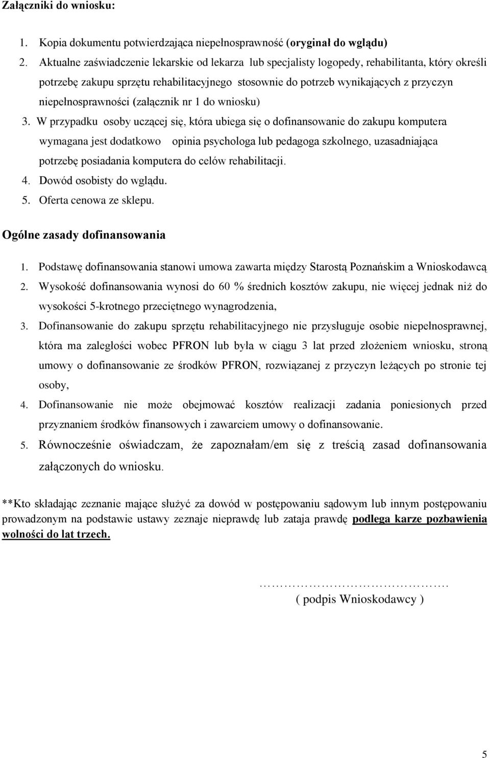 niepełnosprawności (załącznik nr 1 do wniosku) 3.