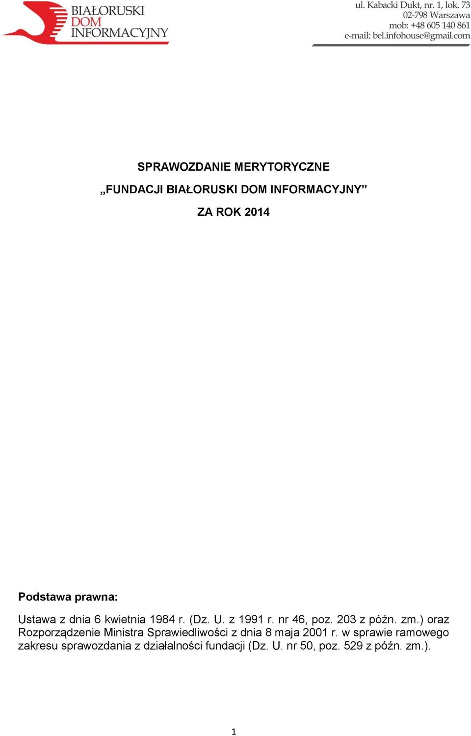 ) oraz Rozporządzenie Ministra Sprawiedliwości z dnia 8 maja 2001 r.