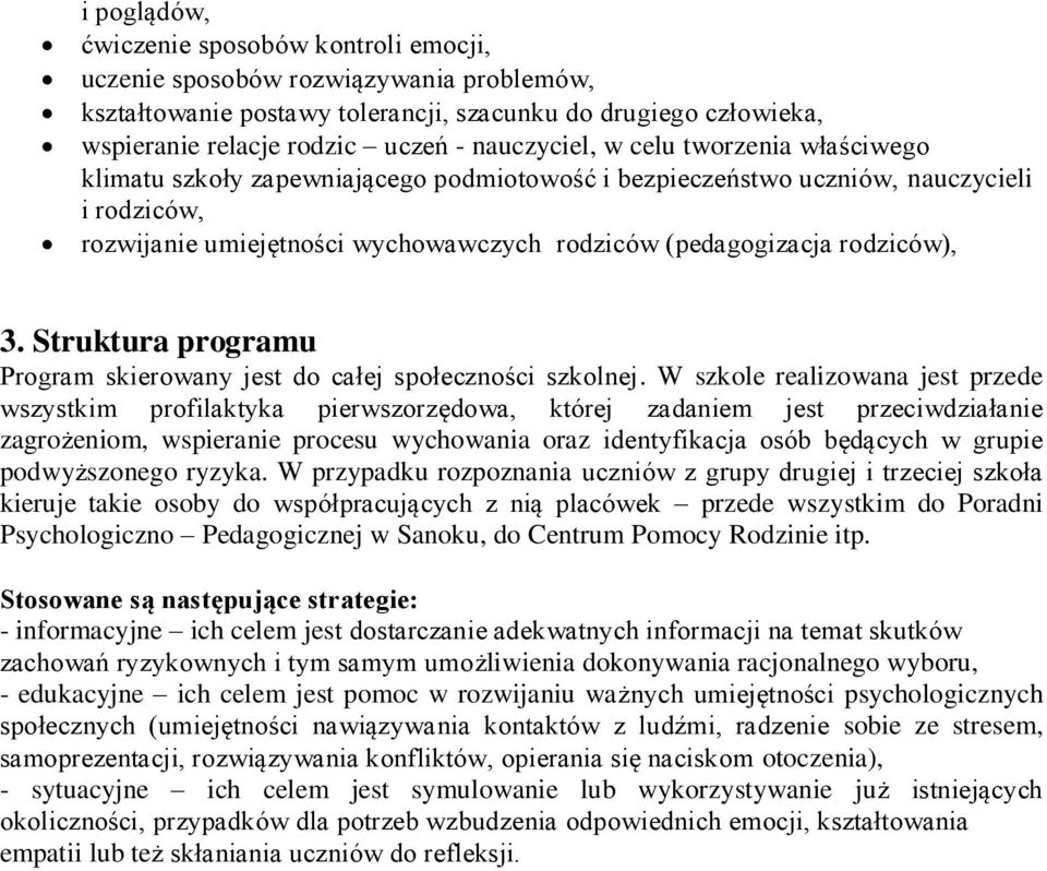 Struktura programu Program skierowany jest do całej społeczności szkolnej.