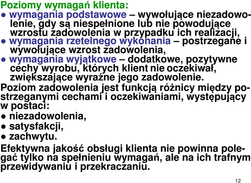 zwiększające wyraźne jego zadowolenie.