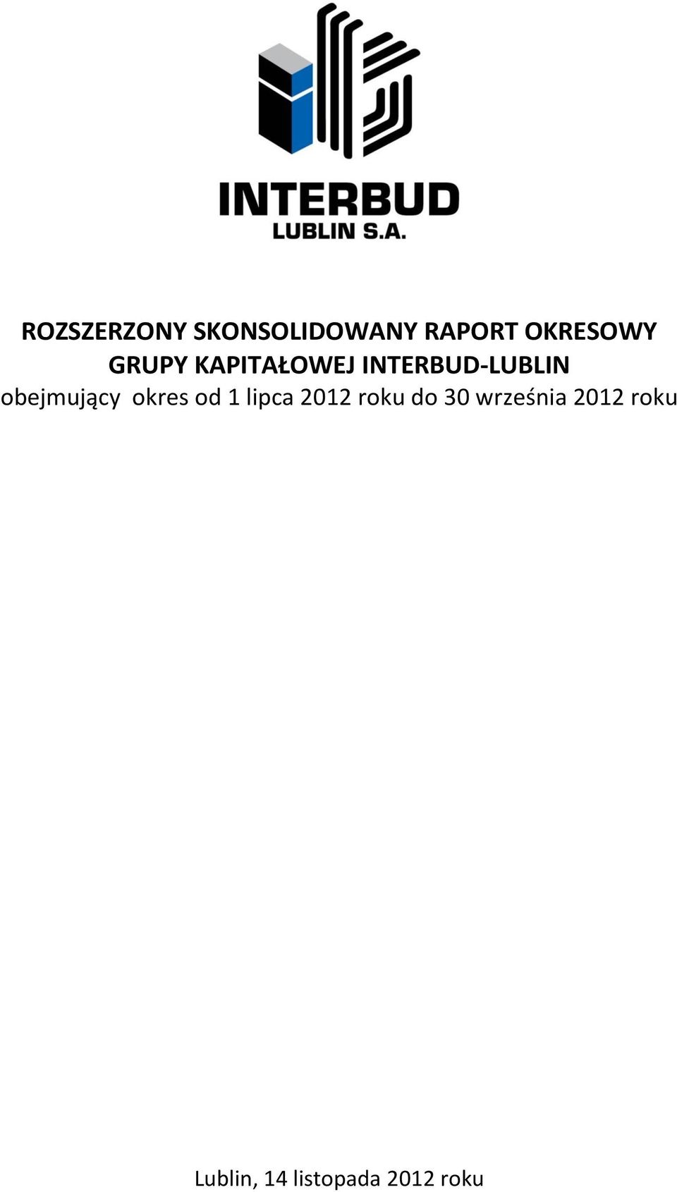 obejmujący okres od 1 lipca 2012 roku do